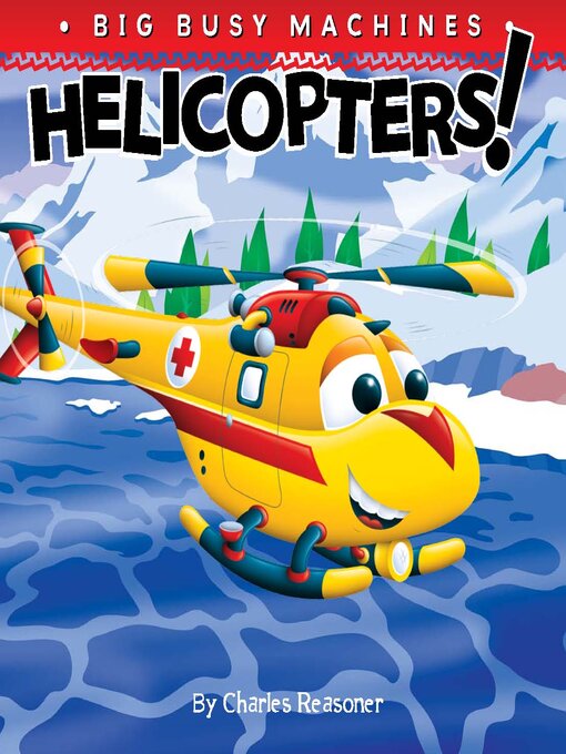 Title details for Helicopters! by Charles Reasoner - Wait list